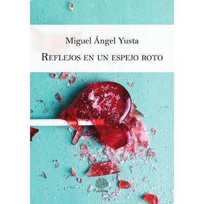 Reflejos en un espejo roto