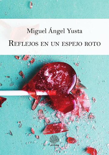 Reflejos en un espejo roto