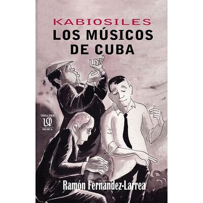 Kabiosiles. Los músicos de...