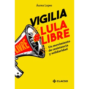 Vigilia Lula Libre