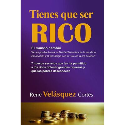 Tienes que ser rico