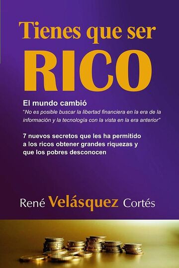 Tienes que ser rico