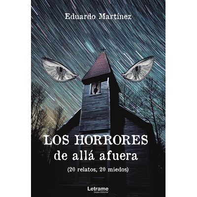 Los horrores de allá afuera...