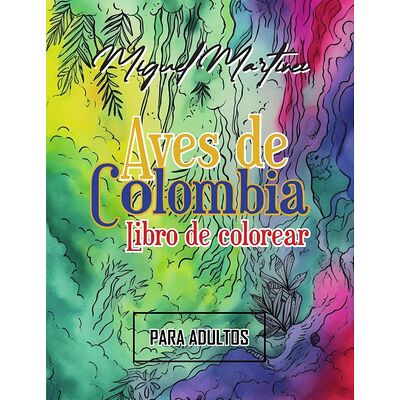 Aves de Colombia: Libro de...