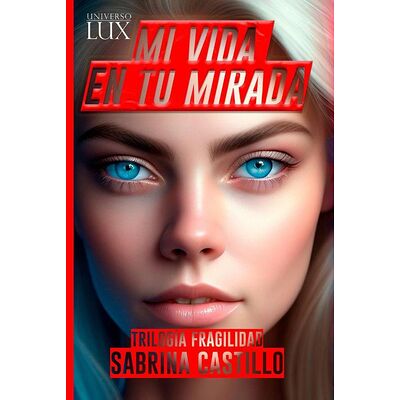 Mi vida en tu mirada