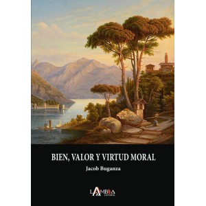 Bien, valor y virtud moral