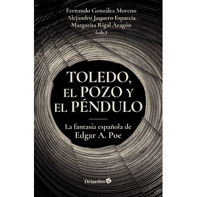 Toledo, el pozo y el péndulo