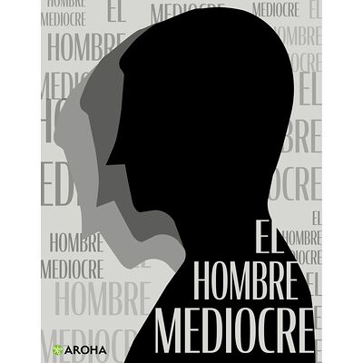 El hombre mediocre