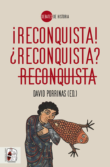 ¡Reconquista! ¿Reconquista?...