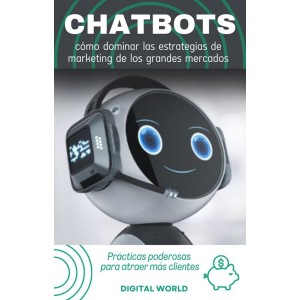 Chatbots - cómo dominar las...