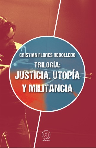 Trilogía: justicia, utopía...