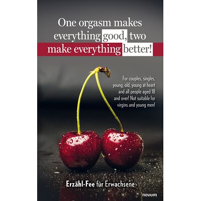 One orgasm makes everything...