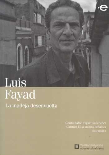 Luis Fayad. La madeja...