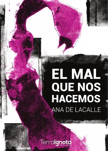 El mal que nos hacemos