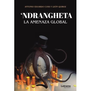 'Ndrangheta. La amenaza global