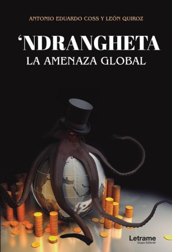 'Ndrangheta. La amenaza global