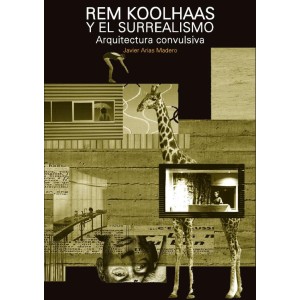 Rem Koolhaas y el Surrealismo