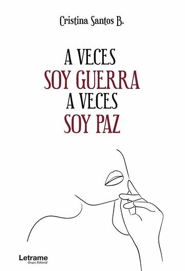 A veces soy guerra A veces...