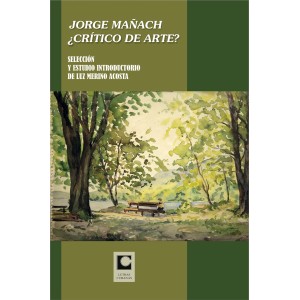 Jorge Mañach ¿crítico de arte?