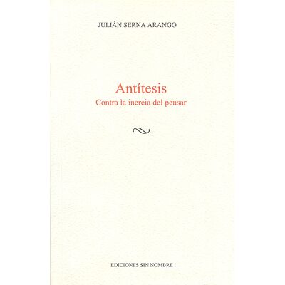 Antítesis. Contra la...