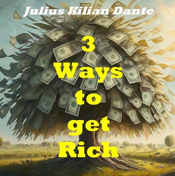 Three ways to get rich -...