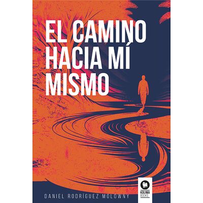 El camino hacia mí mismo