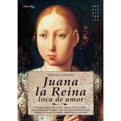 Juana la Reina, loca de amor
