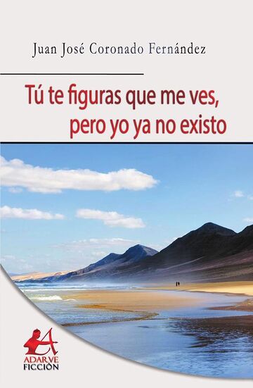 Tú te figuras que me ves,...