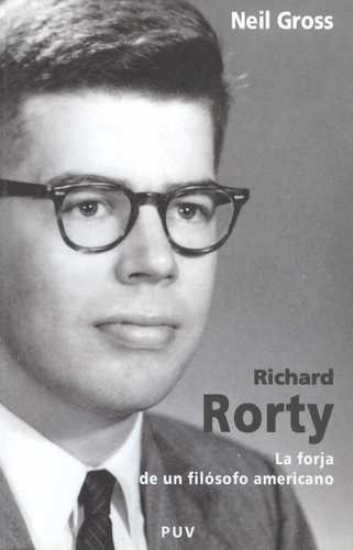 Richard Rorty. La forja de...
