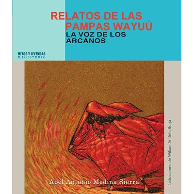 Relatos de las pampas Wayúu