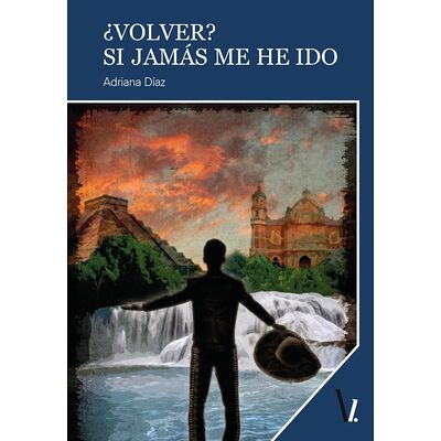 Volver? Si jamás me he ido