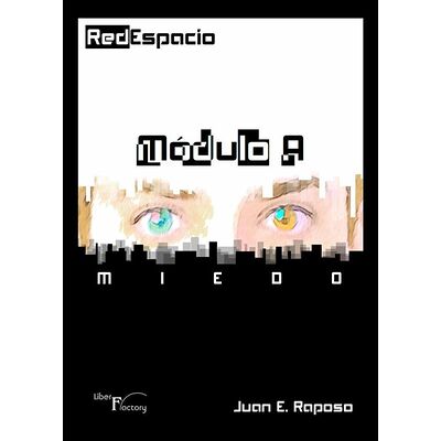 RedEspacio, Módulo- a Miedo