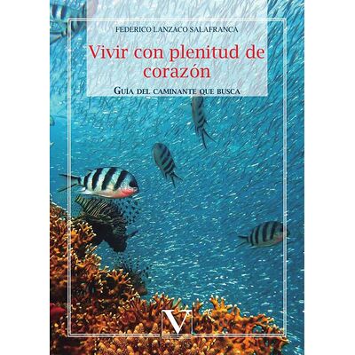 Vivir con plenitud de corazón