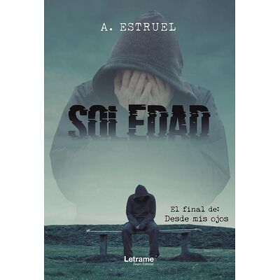 Soledad. El final de: Desde...