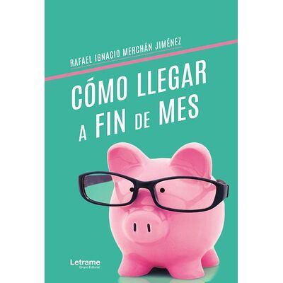 Cómo llegar a fin de mes