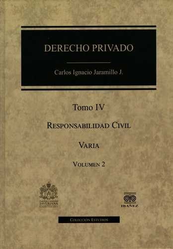 Derecho Privado. Tomo IV /...