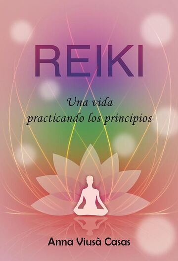 Reiki. Una vida practicando...