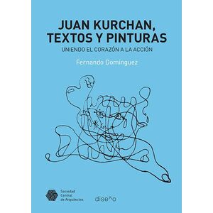 Juan Kurchan. Textos y...