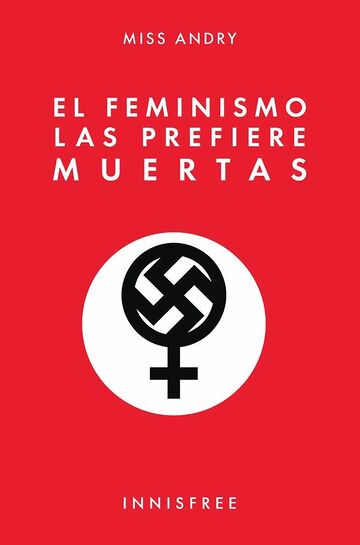 El feminismo las prefiere...