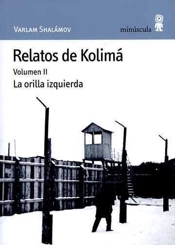 Relatos de Kolimá Vol.II....