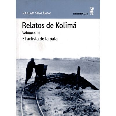 Relatos de Kolimá Vol.III....