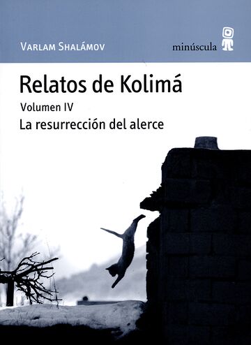 Relatos de Kolimá Vol.IV....