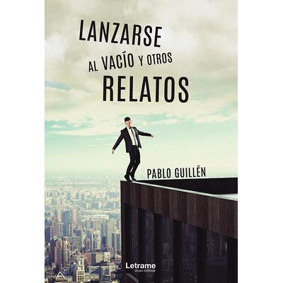 Lanzarse al vacío y otros...