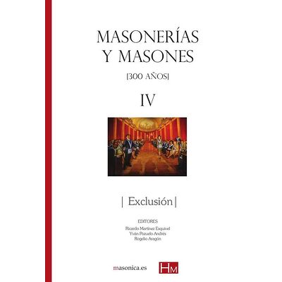Masonerías y masones iv:...