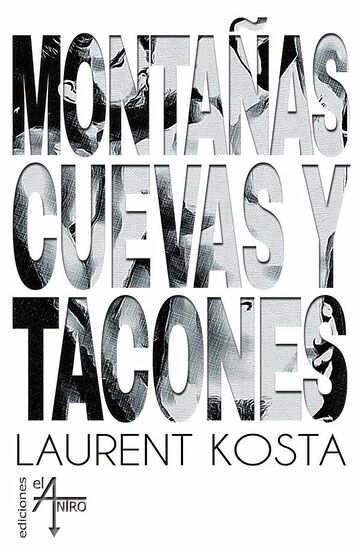 Montañas, cuevas y tacones