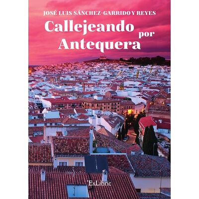 Callejeando por Antequera