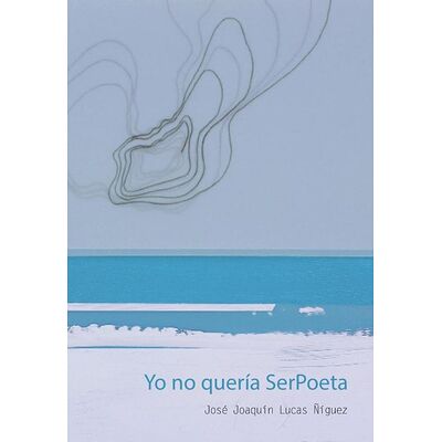 Yo no queria SerPoeta