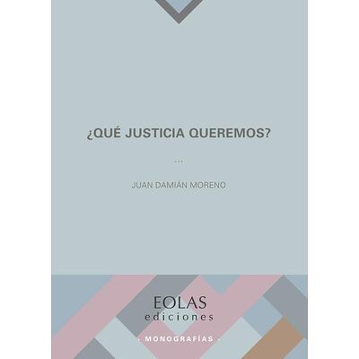 Qué justica queremos?