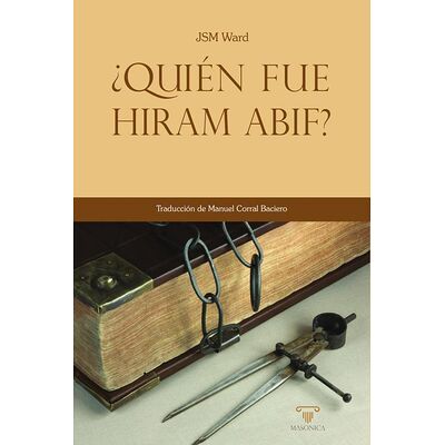 ¿Quién fue Hiram Abif?
