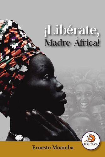 ¡Libérate, Madre África!